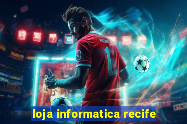 loja informatica recife